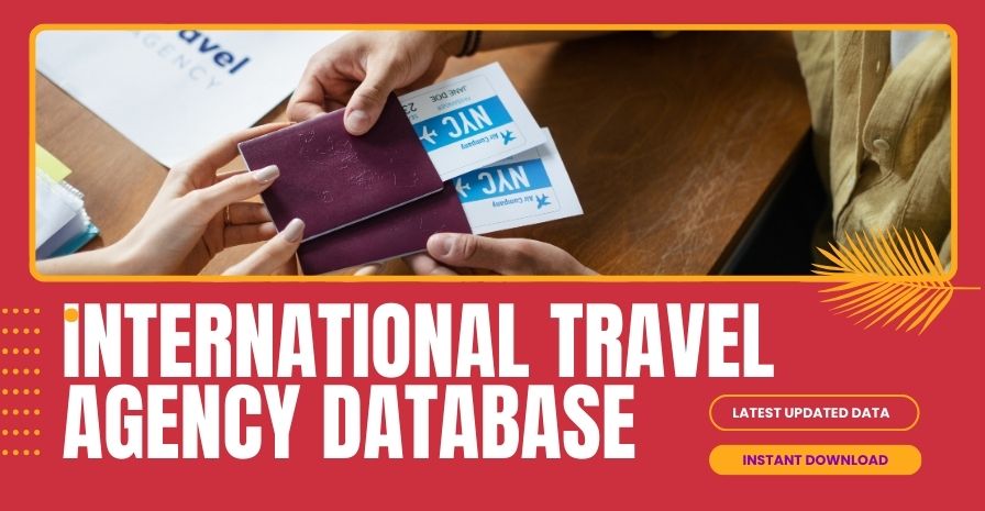 International Travel Agents Database, International Travel Agents Email Database, Travel Agent Mobile Database, International Travel Agents Directory, International Tours and Travel Email Database, International Tour Operators Database, International Travel Industry Data